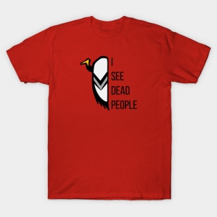 I See Dead People - Vulture the Wise T-Shirt